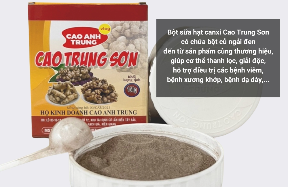Bột sữa hạt canxi Cao Trung Sơn có chứa bột ngải đen Cao Trung Sơn