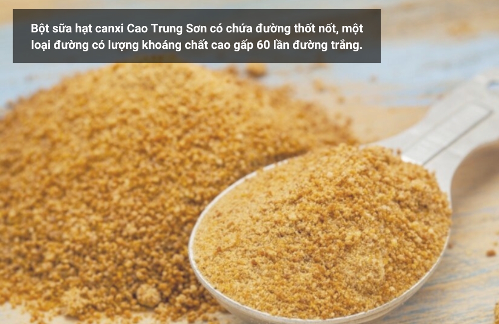 Bột sữa hạt canxi Cao Trung Sơn có chứa đường thốt nốt