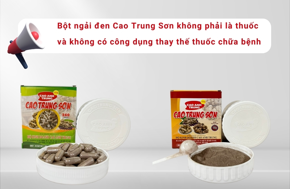 Bột ngải đen Cao Trung Sơn không phải là thuốc và không có công dụng thay thế thuốc chữa bệnh